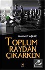Toplum Raydan Çıkarken