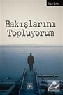 Bakışlarını Topluyorum