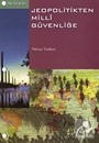 Jeopolitikten Milli Güvenliğe