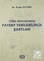 Türk Hukukunda Patent Verilebilirlik Şartları