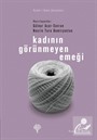 Kadının Görünmeyen Emeği