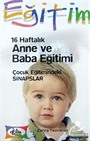 16 Haftalık Anne ve Baba Eğitimi