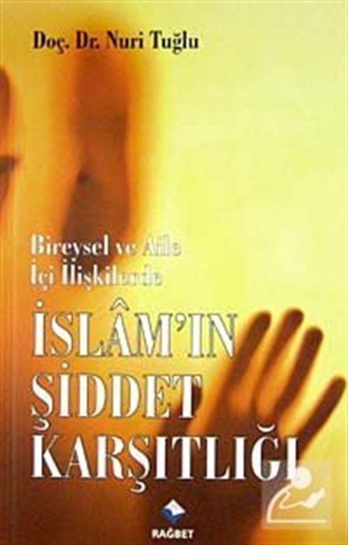 İslam'ın Şiddet Karşıtlığı