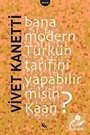 Bana Modern Türkün Tarifini Yapabilir misin Kaan?