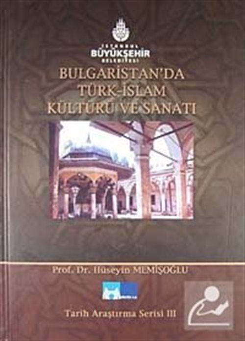 Bulgaristan'da Türk-İslam Kültürü ve Sanatı