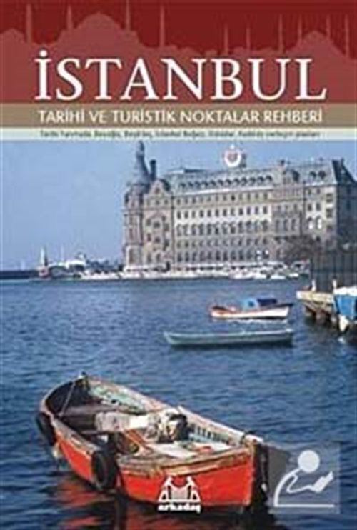 İstanbul Tarihi ve Turistik Noktalar Rehberi