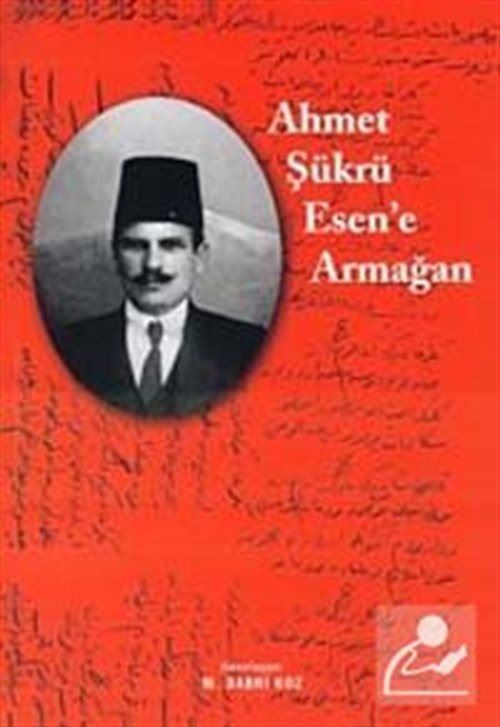 Ahmet Şükrü Esen'e Armağan