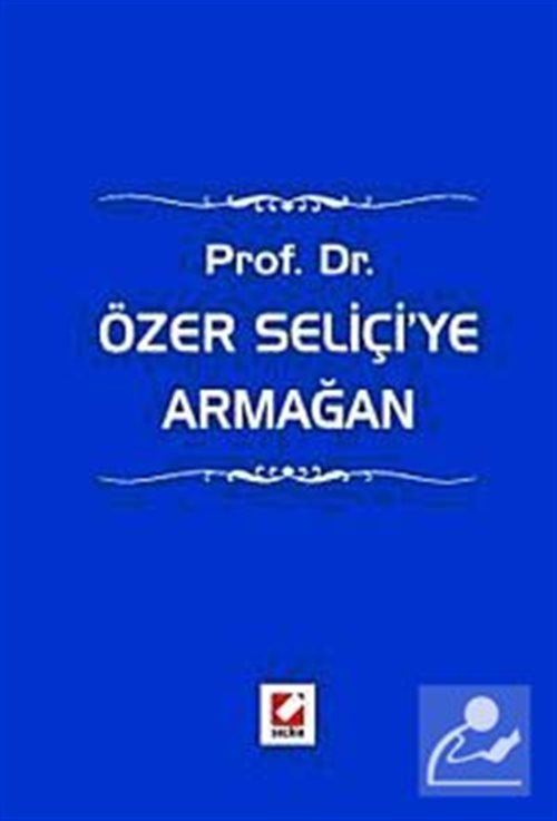 Prof. Dr. Özer Seliçi'ye Armağan
