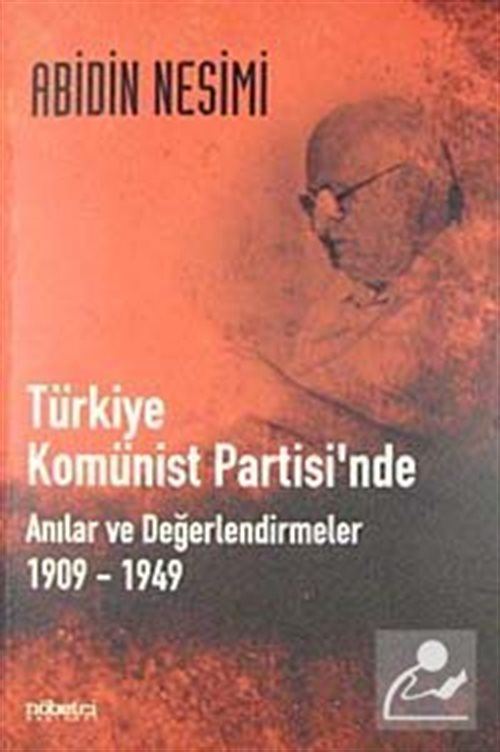 Türkiye Komünist Partisi'nde Anılar ve Değerlendirmeler (1909-1949)