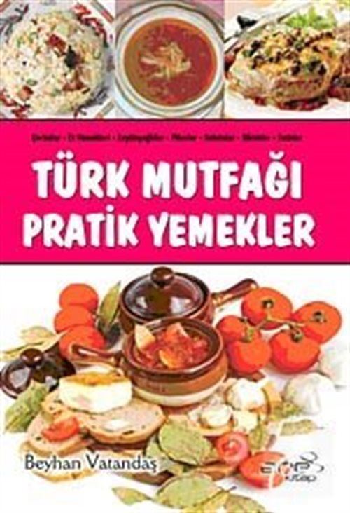 Türk Mutfağı Pratik Yemekler