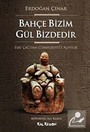 Bahçe Bizim Gül Bizdedir