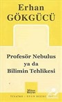 Profesör Nebulus ya da Bilimin Tehlikesi