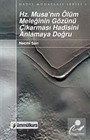 Hz. Musa'nın Ölüm Meleğinin Gözünü Çıkarması Hadisini Anlamaya Doğru
