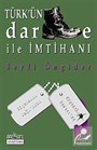 Türk'ün Darbe ile İmtihanı