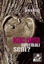 Kaç Defa Unutmalı Seni