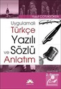 Uygulamalı Türkçe Yazılı ve Sözlü Anlatım