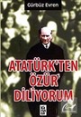 Atatürk'ten Özür Diliyorum