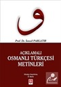 Açıklamalı Osmanlı Türkçesi Metinleri