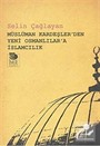 Müslüman Kardeşler'den Yeni Osmanlılar'a İslamcılık