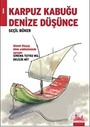Karpuz Kabuğu Denize Düşünce
