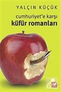 Cumhuriyet'e Karşı Küfür Romanları