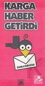Karga Haber Getirdi