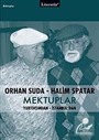 Mektuplar / Orhan Suda - Halim Spatar