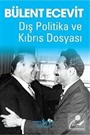 Dış Politika ve Kıbrıs Dosyası