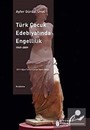 Türk Çocuk Edebiyatında Engellilik (1969-2009)