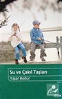 Su ve Çakıl Taşları
