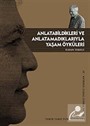 Anlatabildikleri ve Anlatamadıklarıyla Yaşam Öyküleri
