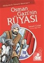Osman Gazi'nin Rüyası / Hikayelerle Osmanlı Macerası 1