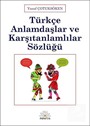 Türkçe Anlamdaşlar ve Karşıtanlamlılar Sözlüğü