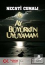 Ay Büyürken Uyuyamam -Bütün Eserleri 5-