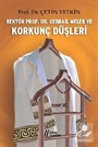 Rektör Prof. Dr. Cebrail Melek ve Korkunç Düşleri