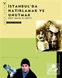 İstanbul'da Hatırlamak ve Unutmak Birey, Bellek ve Aidiyet
