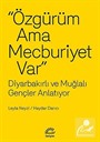 Özgürüm Ama Mecburiyet Var