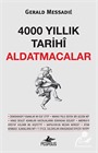 4000 Yıllık Tarihi Aldatmacalar