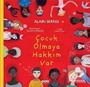 Çocuk Olmaya Hakkım Var
