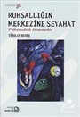Ruhsallığın Merkezine Seyahat: Psikanalitik Denemeler