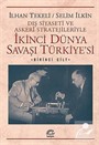 İkinci Dünya Savaşı Türkiye'si 1. Cilt