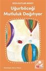 Uğurböceği Mutluluk Dağıtıyor