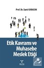 Etik Kavramı ve Muhasebe Meslek Etiği