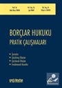 Borçlar Hukuku Pratik Çalışmaları