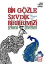 Bin Gözle Sevdik Birbirimizi