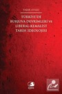 Türkiye'de Burjuva Devrimleri ve Liberal-Kemalist Tarih İdeolojisi