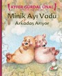 Minik Ayı Vadu / Arkadaş Arıyor