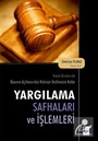 Hukuk Davalarında Davanın Açılmasından Hükmün Verilmesine Kadar Yargılama Safhaları ve İşlemleri
