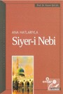 Ana Hatlarıyla Siyer-i Nebi (a.s)
