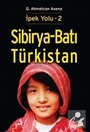 Sibirya-Batı Türkistan / İpek Yolu -2